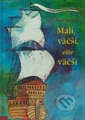 Kniha: Malí,väčší,ešte väčší (Jana Bodnárová). Ikar, 2000