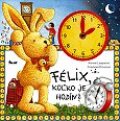 Kniha: Félix, koľko je hodín? (Langenová A. a Droopová C.). Ikar, 2003