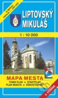 Liptovský Mikuláš 1:10 000 - Kolektív autorov, VKÚ Harmanec, 2001