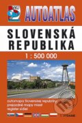 Autoatlas Slovenskej republiky 1:500 000 - Kolektív autorov, VKÚ Harmanec, 2001