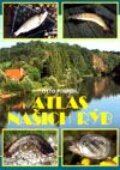 Atlas našich rýb - Otto Pospíšil, Cesty, 2001