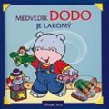 Kniha: Medvedík Dodo je lakomý (Saro). Slovenské pedagogické nakladateľstvo - Mladé letá, 2001