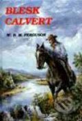 Kniha: Blesk Calvert (W.B.M. Ferguson). Návrat, 1994