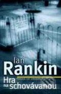 Hra na schovávanou - Ian Rankin, 2001