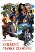 Kniha: Stržené masky zločinu (Karel May). Návrat, 1997