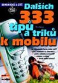 Dalších 333 tipů a triků k mobilu - Petr Broža, 2001