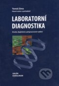 Kniha: Laboratorní diagnostika (Tomáš Zima). Galén, 2009