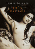 Inés, má drahá - Isabel Allende, BB/art, 2009