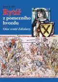 Kniha: Rytíř z pomezního hvozdu (Pavel B. Elbl). Akcent, 2009