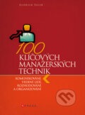 100 klíčových manažerských technik - Oldřich Šuleř, Computer Press, 2009