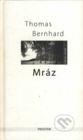 Mráz - Thomas Bernhard, Prostor, 2007