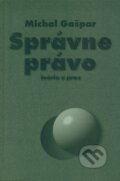 Správne právo - Michal Gašpar, Formát, 1998