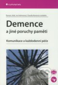 Demence a jiné poruchy paměti - Roman Jirák a kolektiv, 2009