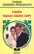 Kniha: Láska nejsou žádné čáry (Frieda Birkner-Mahlerová). Moba, 2002