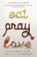 Eat, Pray, Love - Elizabeth Gilbert, 2007