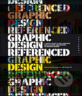 Graphic Design, Referenced - Armin Vit, Bryony Gomez-Palacio, Rockport, 2009