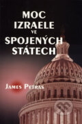 Moc Izraele ve Spojených státech - James Petras, Nenadalová Hedvika, 2009