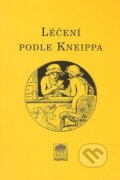 Kniha: Léčení podle Kneippa (Sebastián Kneipp). LÍPA, 2009