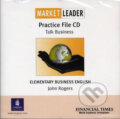 Market Leader - Elementary - Practice File CD : Business English - John Rogers