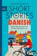 Kniha: Short Stories in Danish for Beginners (Olly Richards). John Murray, 2019
