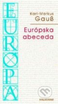 Európska abeceda - Karl-Marcus Gauss, Kalligram, 2004
