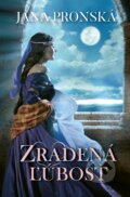 E-kniha: Zradená ľúbosť (Jana Pronská), 2017