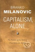 Kniha: Capitalism, Alone (Branko Milanovic). The Belknap, 2019
