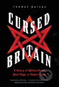 Cursed Britain - Thomas Waters, Yale University Press, 2019