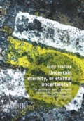 Uncertain eternity, or eternal uncertainty? - Karel Svačina, Muni Press, 2019
