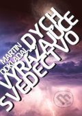 Kniha: Dych vyrážajúce svedectvo (Martin Odkladal)