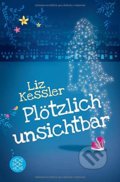 Kniha: Plötzlich unsichtbar (Liz Kessler). Fischer Taschenbuch, 2017