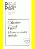 Hermeneutická svoboda - Günter Figal, Filosofia, 1999