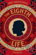 The Eighth Life - Nino Haratischwili, Scribe Publications, 2019