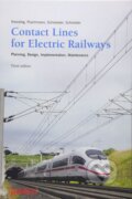 Contact Lines for Electrical Railways - Friedrich Kiessling, Rainer Puschmann, Axel Schmieder, Egid Schneider, MCD, 2016
