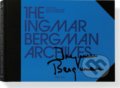 The Ingmar Bergman Archives - Erland Josephson, Ulla Aberg, Peter Cowie, Bengt Forslund, Birgitta Steene, Taschen, 2008