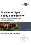Skleníkové plyny ze zemědělství a lesnictví - Miloslav Šimek a kolektiv, Academia, 2019