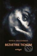 Bezvetrie tichom - Patrícia Brestovanská, Enribook, 2020
