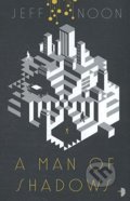Kniha: A Man of Shadows (Jeff Noon). Watkins Publishing, 2017