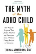 Kniha: The Myth of the ADHD Child (Thomas Armstrong)