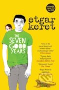 The Seven Good Years - Etgar Keret, Granta Books, 2016