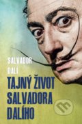 Kniha: Tajný život Salvadora Dalího (Salvador Dalí), 2020 Kniha: Tajný život Salvadora Dalího (Salvador Dalí), 2020