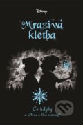 Kniha: Disney - Co kdyby... Mrazivá kletba (Jen Calonita), 2020 Kniha: Disney - Co kdyby... Mrazivá kletba (Jen Calonita), 2020