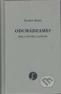 Kniha: Odchádzame? (Teodor Münz). Petrus, 2019
