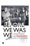 Kniha: Before We Was We (Autorský kolektív). Virgin Books, 2019