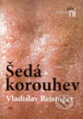 Šedá korouhev - Vladislav Reisinger, Kasal Lubor, 2007