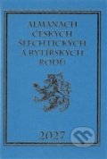 Almanach českých šlechtických a rytířských rodů 2027 - Karel Vavřínek, Zdeněk Vavřínek, 2016