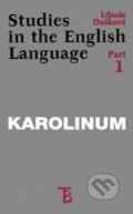 Studies in the English Language 1,2 - Libuše Dušková, Karolinum, 2001