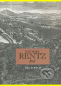 Kniha: Michael Rentz fecit (Jiří Šerých). Karolinum, 2007