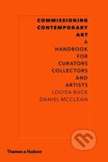 Commissioning Contemporary Art - Louisa Buck, Thames & Hudson, 2012