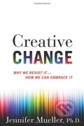 Kniha: Creative Change (Jennifer Mueller). Houghton Mifflin, 2017